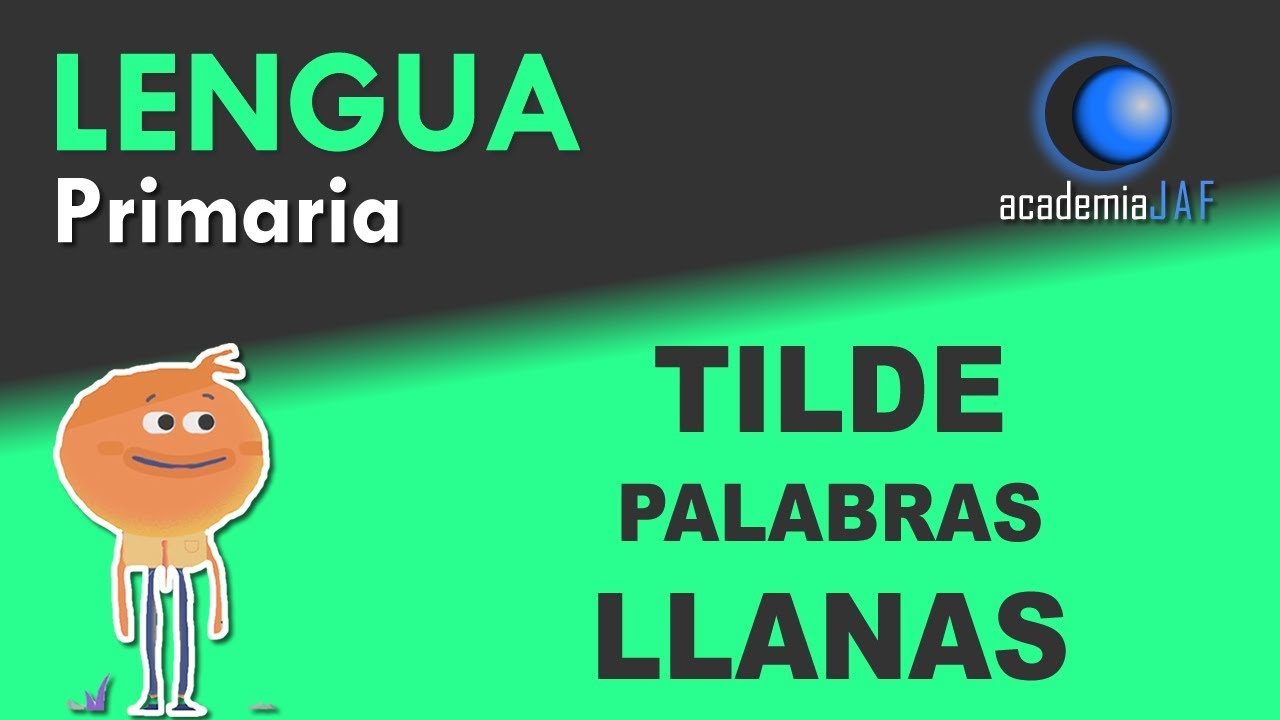 La tilde en las palabras llanas o graves