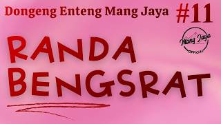 Download lagu RANDA BENGSRAT 11, Dongeng Enteng Mang Jaya, Carita Sunda @MangJaya mp3