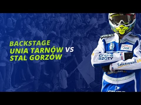 Backstage: Unia Tarnów - Stal Gorzów