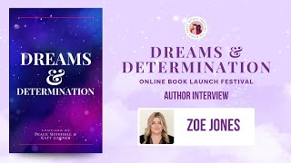Zoe Jones | Author Interview | Dreams and Determination