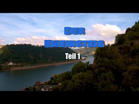 Der Rheinsteig-Teil1 St.Goarshausen - Lykershausen inclusive dem spektakulären Klettersteig!