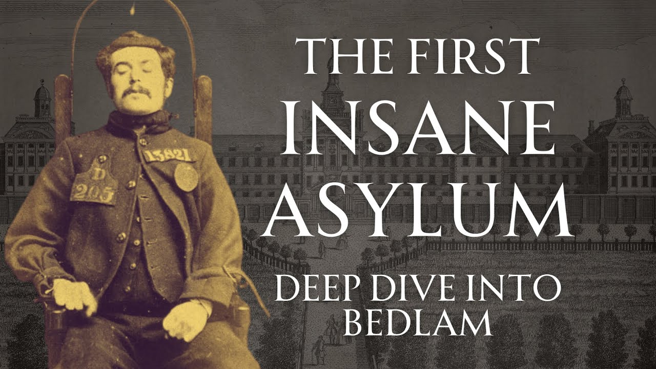 The Horror of Bedlam | History's First Insane Asylum