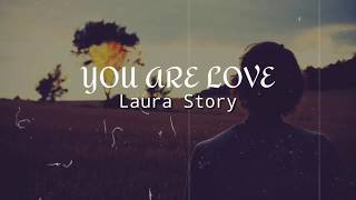 You are Love by Laura Story ( Cover lyrics )