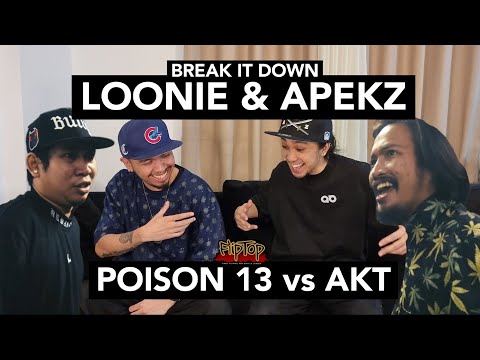 LOONIE & APEKZ | BREAK IT DOWN: Rap Battle Review E278 | FLIPTOP: POISON 13 vs AKT
