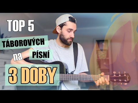 TOP 5 táborových písní na 3 DOBY (s akordy)