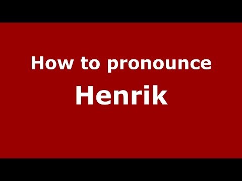 How to pronounce Henrik