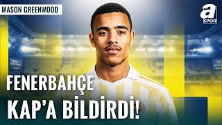 Fenerbahçe Mason Greenwood’u KAP’a Bildirdi