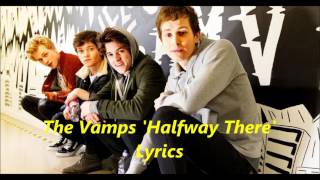 The Vamps &#39;Halfway There&#39; Lyric Video