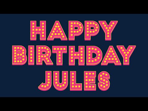 Happy Birthday Jules