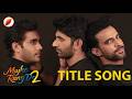 Mujhe Rang De Season 2 Official Title Track Trending Indian BL Gay Series Queer