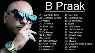 B Praak - B Praak All New Songs 2021 - B Praak Best Bollywood Songs 2021