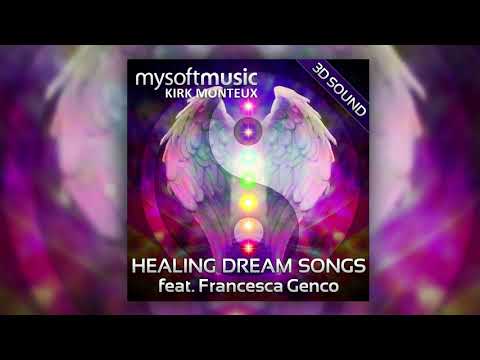 ♫ Healing Dream Songs feat Francesca Genco - Full Album - mysoftmusic Kirk Monteux