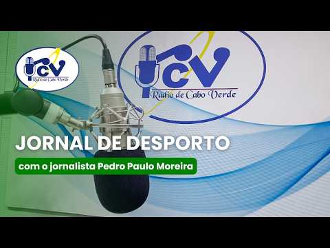 Jornal de Desporto RCV com o jornalista Pedro Paulo Moreira - 4 setembro 2026