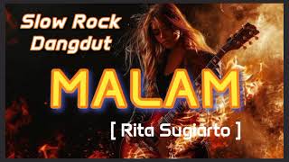 Download lagu DANGDUT GALAU VERSI slow Rock - Malam ( Rita Sugiarto ) mp3
