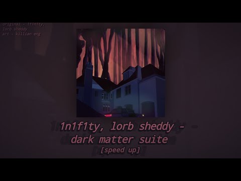 ★..°•1n1f1ty, lorb sheddy - dark matter suite [speed up] | geometry dash•°..★