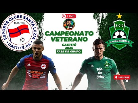 SANTA LUZIA X CACHOEIRINHA | Campeonato CAETITEENSE de VETERANOS 2025 AO VIVO!