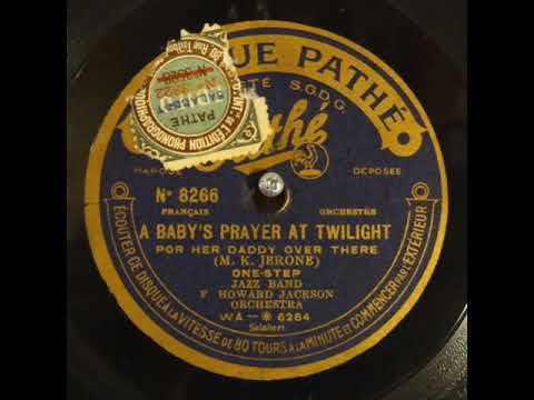 Rare ragtime: F. Howard Jackson Orchestra "A Baby's Prayer At Twilight" 1919