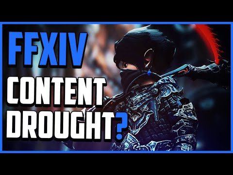 Does Content Drought Exist In FFXIV? | My Thoughts & Community Feedback