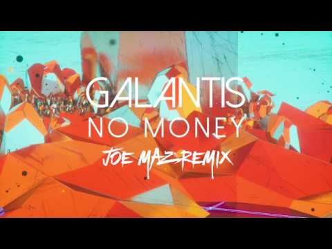 Galantis - No Money (Joe Maz Remix)