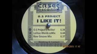 O.S Project "I Like it!" O.S Project's Relike! (Vinyl Rip)