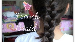 How To Do a French Braid (On Yourself)