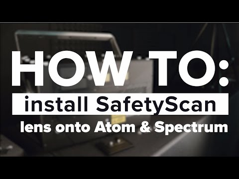 HOW TO: install SafetyScan lens onto Atom & Spectrum