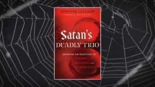 Satan's Deadly Trio: Overcoming Jezebel Spirit, Religious Spirit and Witchcraft