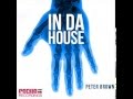 Peter Brown - In Da House (Dolly Rockers) [Pacha ...