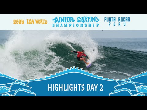 Highlights - Competition Day 2 - 2025 ISA World Junior Surfing Championship