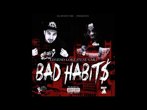 LEGEND LOKZ FT. CML - BAD HABITS