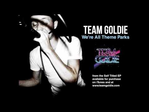 Team Goldie - We're All Theme Parks