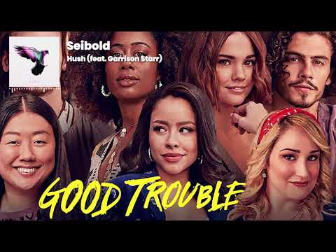 Seibold - "Hush (feat. Garrison Starr)" [Used in Freeform’s "Good Trouble" Season 1, Episode 12]
