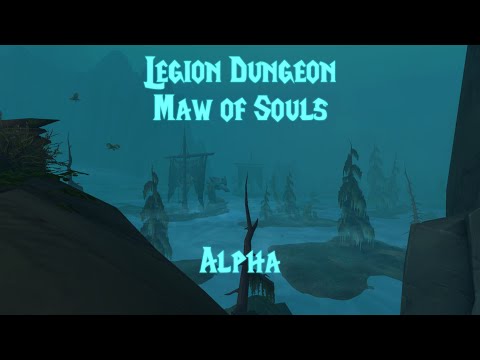 Legion Dungeon Alpha: Maw of Souls