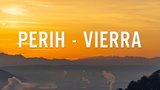 Download lagu Vierra - Perih | Lirik Lagu mp3 Download lagu Vierra - Perih | Lirik Lagu mp3