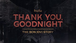 Thank You, Goodnight: The Bon Jovi Story (Official Trailer)
