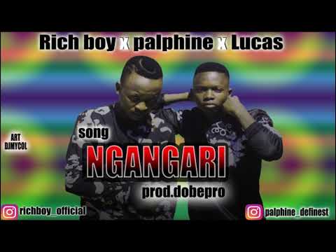 RICH BOY X PALPHINE X LUCAS - NGANGARI (OFFICIAL AUDIO)