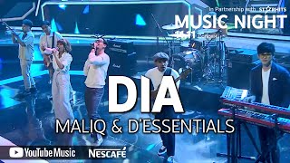 MALIQ &amp; D&#39;ESSENTIALS - DIA (LIVE AT YOUTUBE MUSIC NIGHT 11.11)