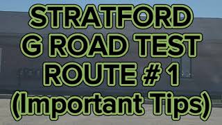 Stratford G Road Test Route # 1 | Important Tips