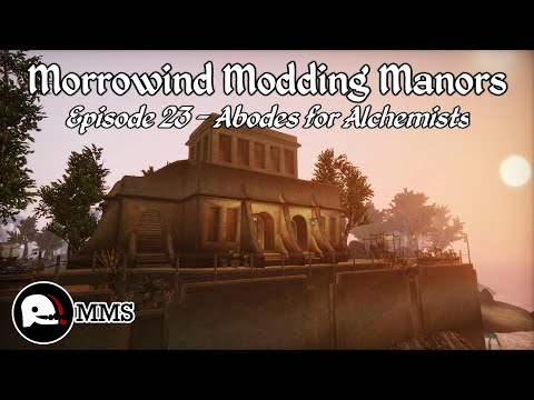 Morrowind Modding Manors EP23 - Abodes for Alchemists