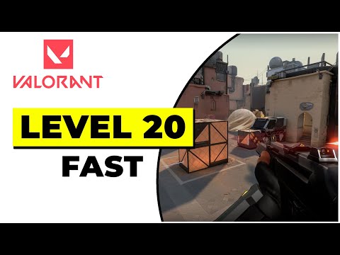 How To Get To Level 20 Fast Valorant (2024)