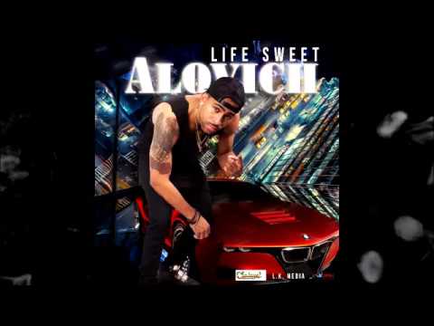 Alovich -  Life Sweet (lifestyle rich diddim)