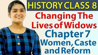 Changing The Lives of Widows - Ch 7 - Women, Caste and Reform - History Social Science Class 8, CBSE
