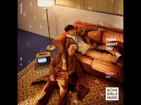 [MR-Removed] 샘김 (SAM KIM) & 로꼬 (LOCO) - Think About' Chu