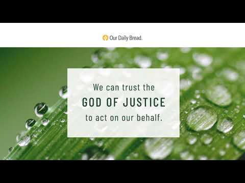 Perfect Justice | Audio Reading | Our Daily Bread Devotional | June 4, 2021