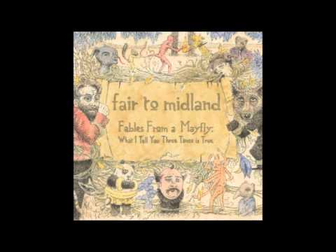 Fables From A Mayfly:What I Tell You Three Times Is True (Full Album) - Fair To Midland