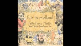 Fables From A Mayfly:What I Tell You Three Times Is True (Full Album) - Fair To Midland