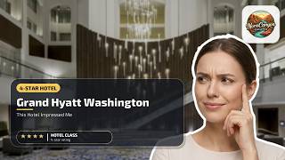 Grand Hyatt Washington - This Hotel Impressed Me | Washington D.C., United State