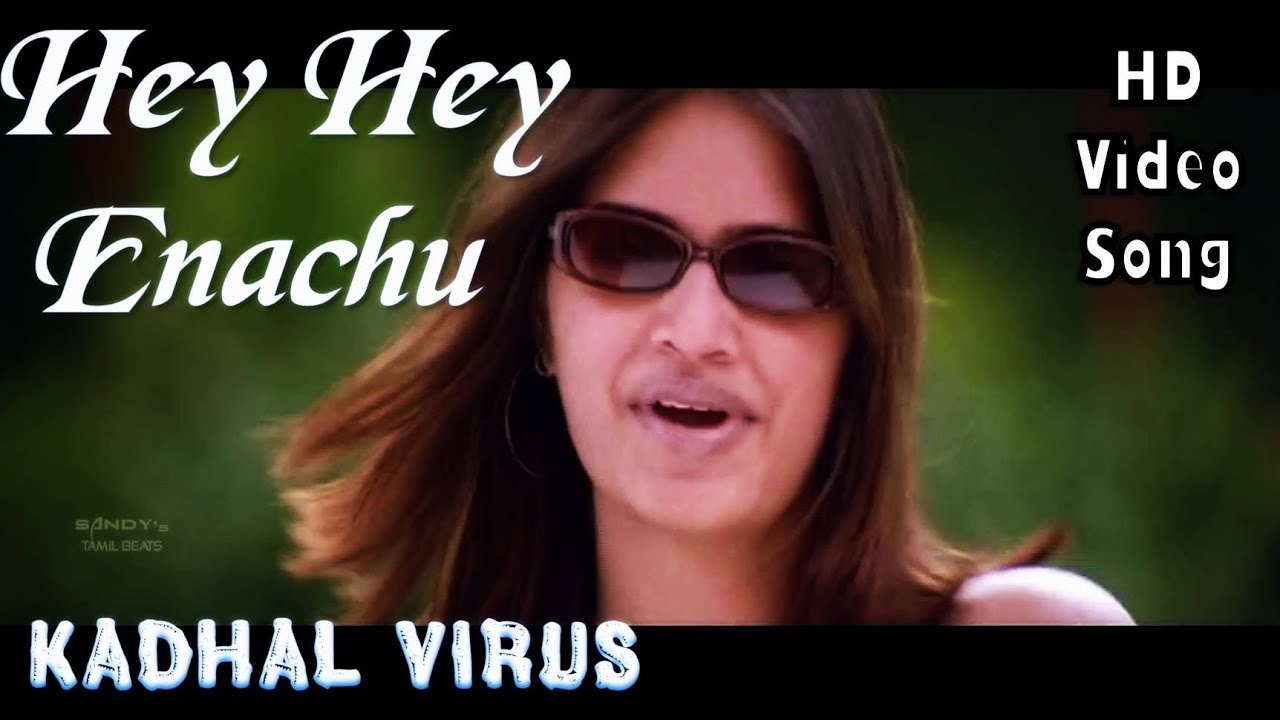 Ye Ye Ennachu Unakku Song Lyrics | Kadhal Virus | Vasundra Das