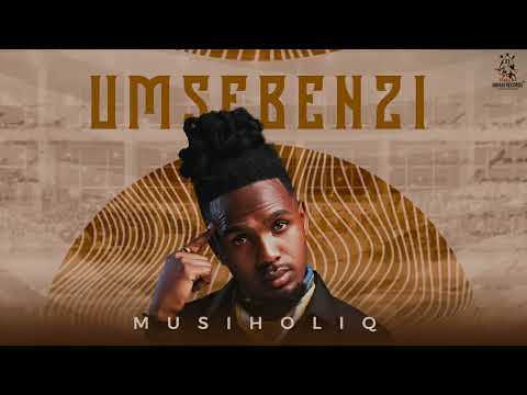 MusiholiQ - Umsebenzi (Official Audio)