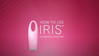 FOREO IRIS | How to use